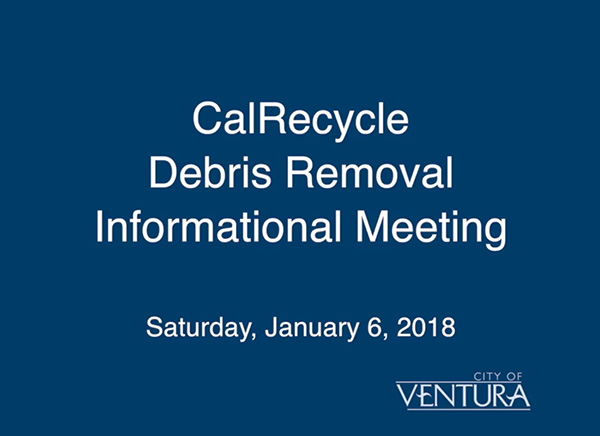 CalRecycle Debris Informational Meeting held in Ventura